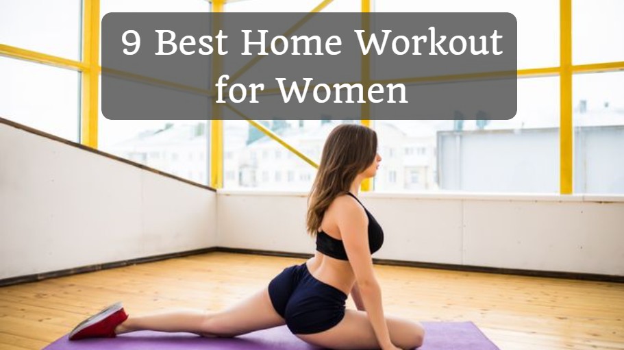 9 Best Home Workout for Women