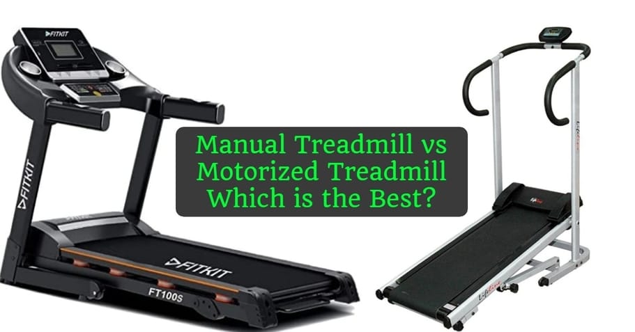 Manual Treadmill vs Motorized Treadmill 