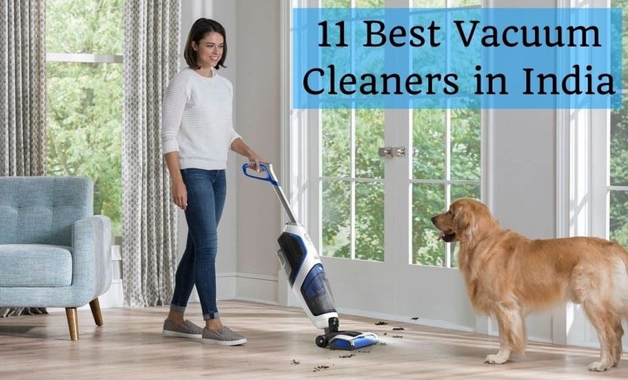 11 Best Vacuum Cleaners in India 2021 - Buying Guide & Reviews